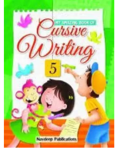 Navdeep My Amazing Book Of Cursive Writing Class- 5
